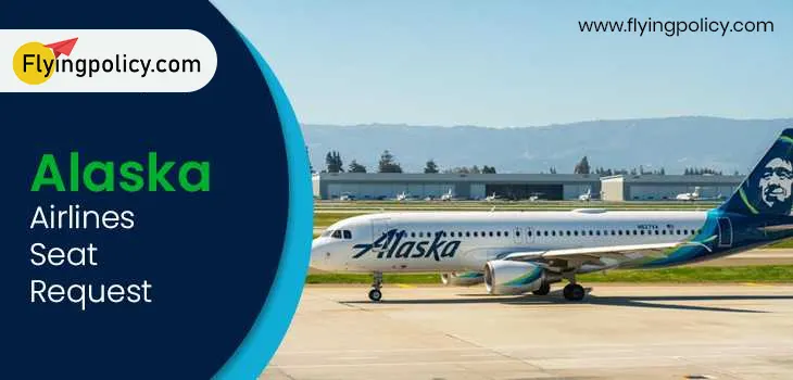 Alaska Airlines Seat Request