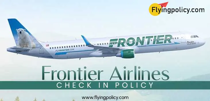 Frontier Airlines Check-In Policy