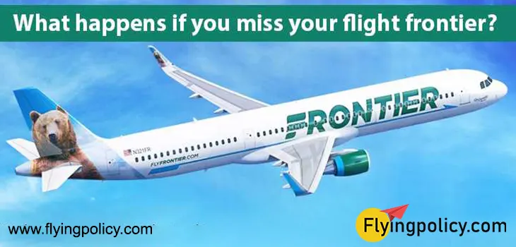 What Happens if You Miss Your Flight Frontier