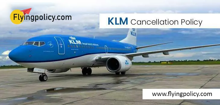KLM Flight Cancellation Policy