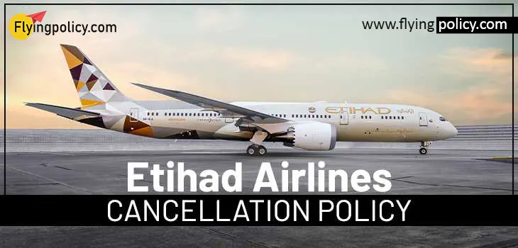 Etihad Airways Flight Cancellation Policy