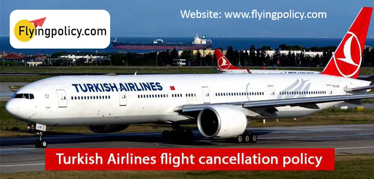 Turkish Airlines Flight Cancellation Policy