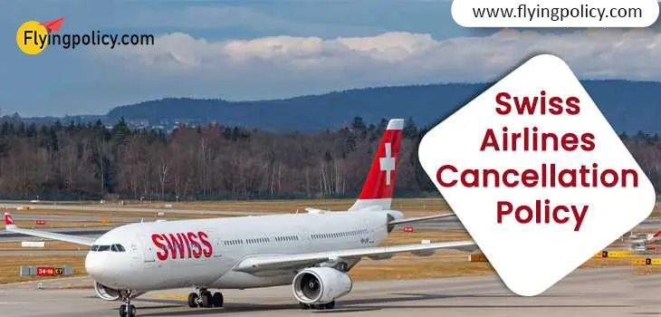 Swiss Airlines Flight Cancellation Policy