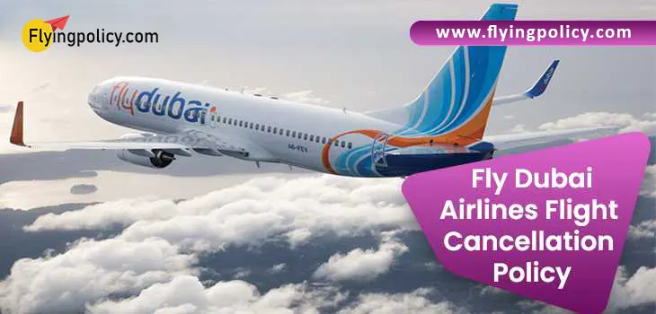 Flydubai Flight Cancellation Policy