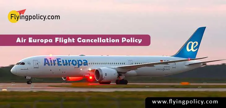 Air Europa Cancellation Policy