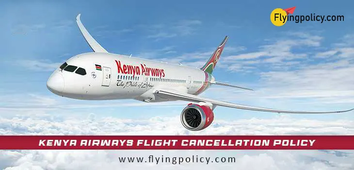 Kenya Airways Flight Cancellation Policy