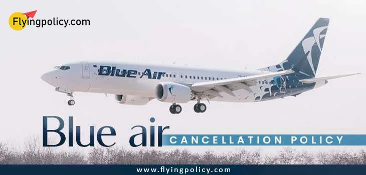 Blue Air Flight Cancellation Policy