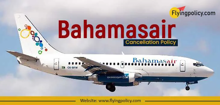 Bahamasair Flight Cancellation Policy