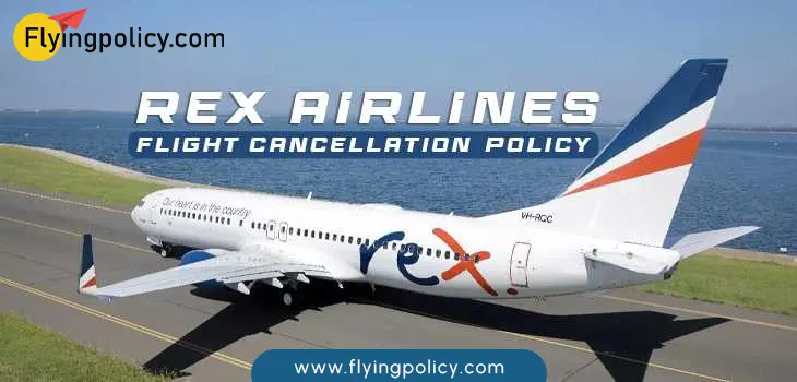 Rex Airlines Flight Cancellation Policy