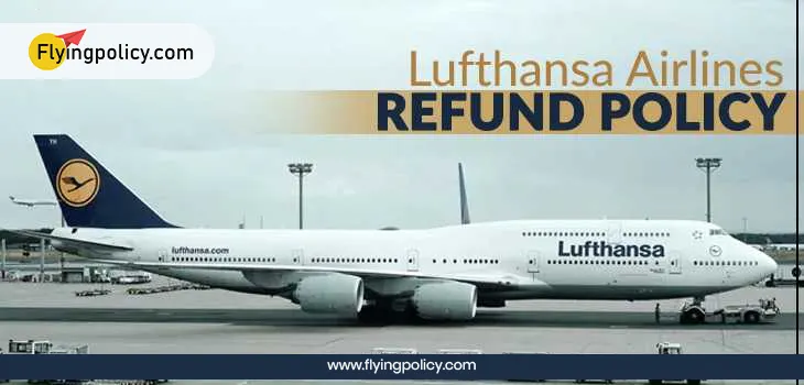 Lufthansa Airlines Refund Policy | airlinesticketpolicy