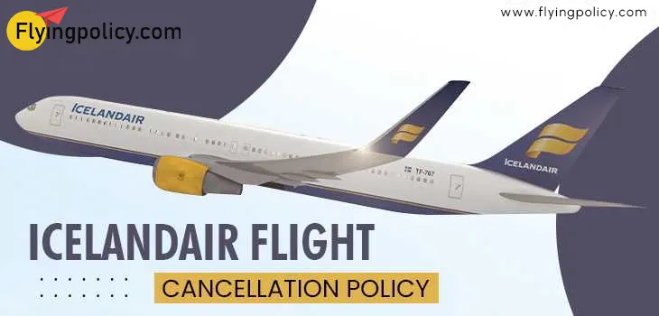 Icelandair Flight Cancellation Policy