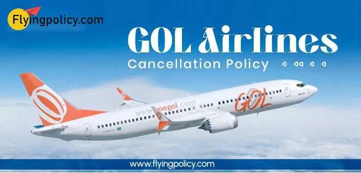 GOL Airlines Flight Cancellation Policy