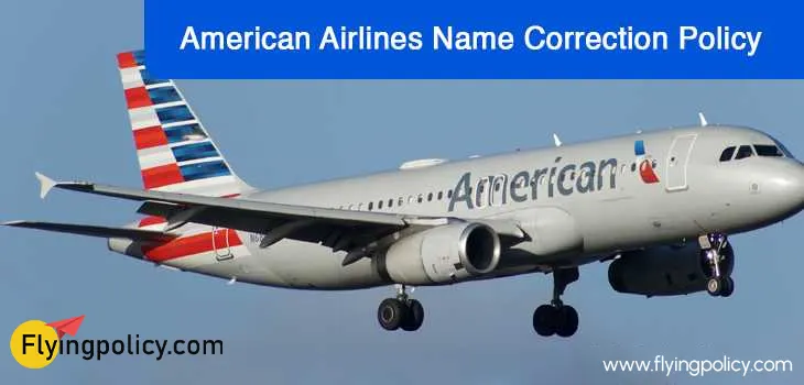 American Airlines Name Correction Policy