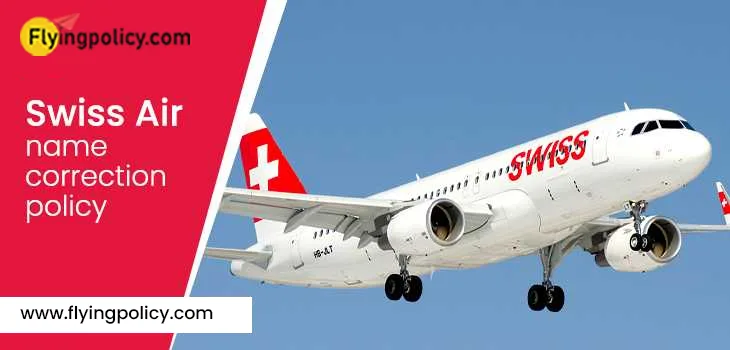 Swiss Air Name Correction Policy