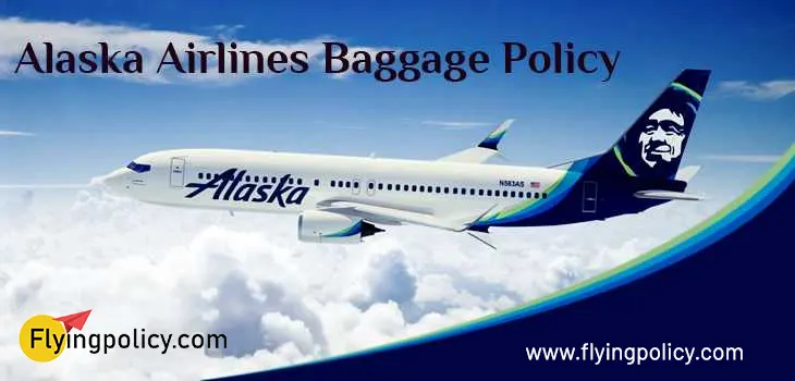 Alaska Airlines Baggage Policy