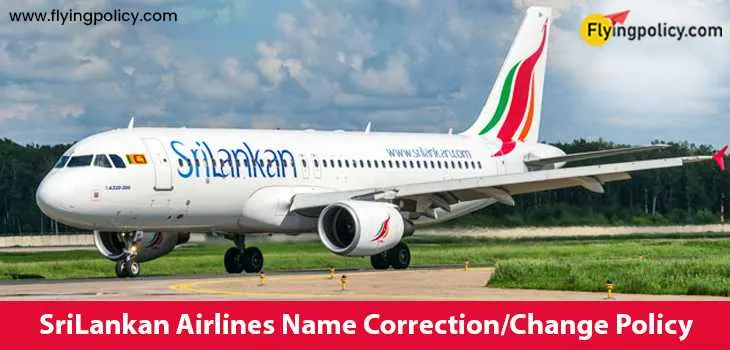 SriLankan Airlines Name Correction/Change Policy