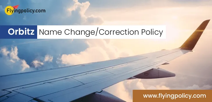Orbitz Name Change/correction Policy