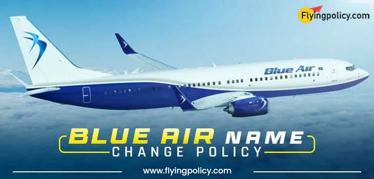 Blue Air Name Change Policy