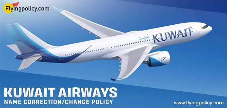 Kuwait Airways Name Correction/Change Policy