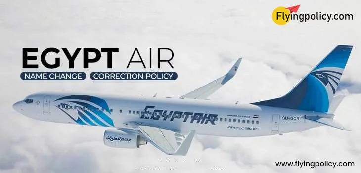 Egypt Air Name Change/Correction Policy