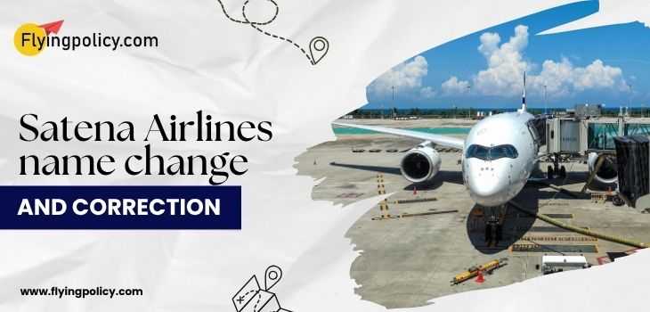 Satena Airlines name change and correction| Flying Policy